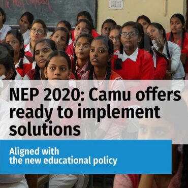 NEP 2020: Camu offers ready to implement solutions that are totally aligned with the new educational policy