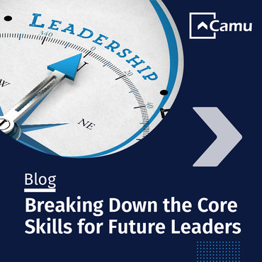 Breaking Down the Core Skills for Future Leaders