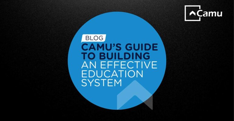 Camu’s Guide to Building an Effective Education System