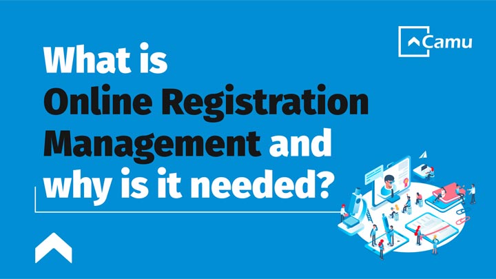 “What is Online Registration Management and Why Is It Needed? “