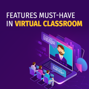 features for virtual classroom