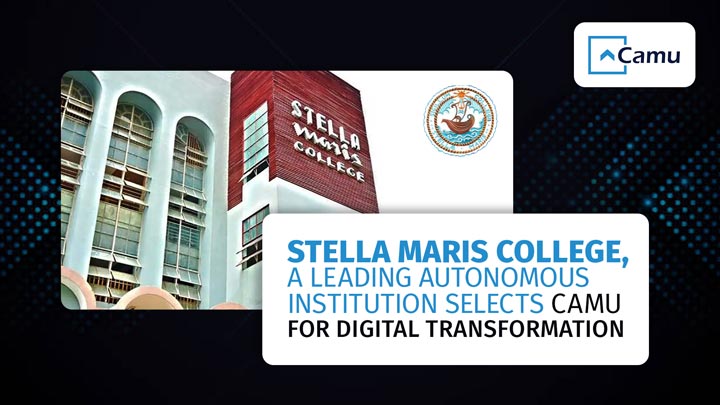 Stella Maris College, a Leading Autonomous College Selects Camu as Digital Transformation Enabler