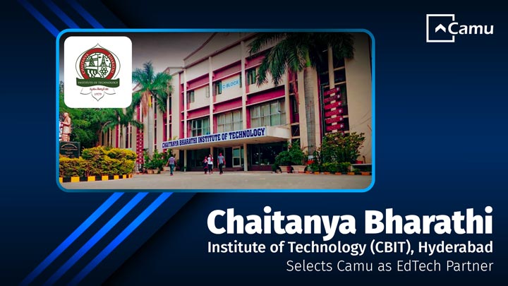 Chaitanya Bharathi Institute of Technology (CBIT), Hyderabad Selects Camu as Education Technology Partner