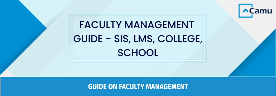 Faculty Management Guide – SIS, LMS, College, School