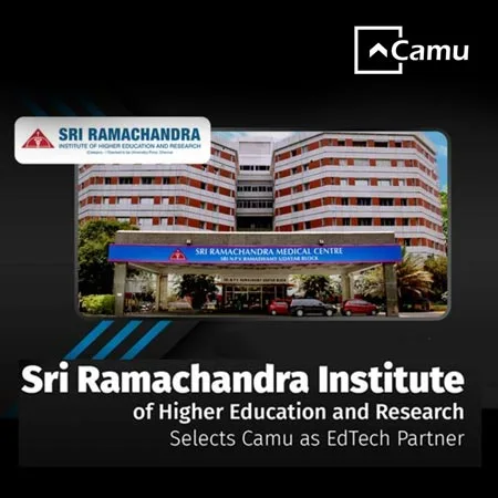 Sri Ramachandra Institute of Higher Education and Research Selects Industry-Leading EdTech Platform Camu