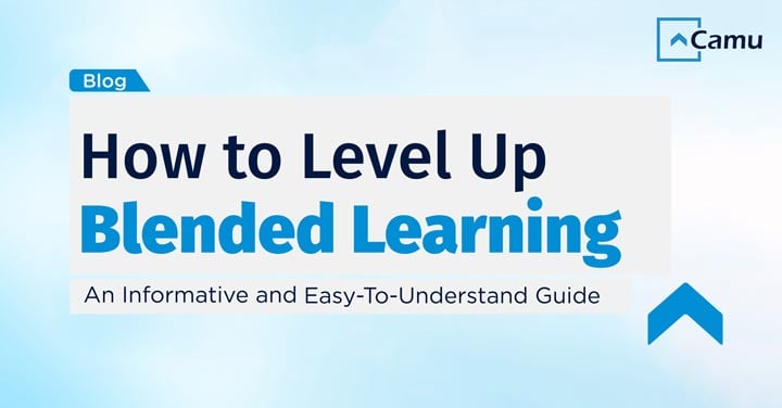 How To Level Up with Blended Learning An Informative and Easy-To-Understand Guide