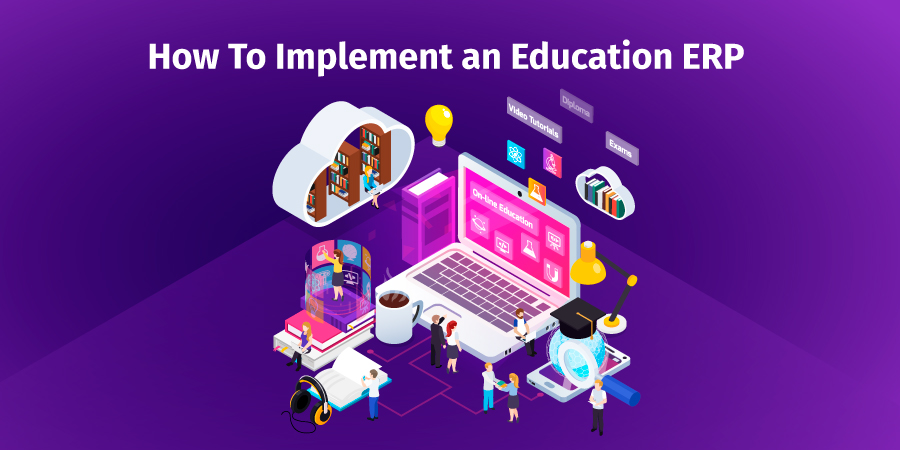 How To Implement an Education ERP