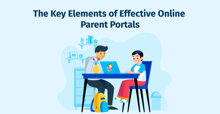 The Key Elements of Effective Online Parent Portals