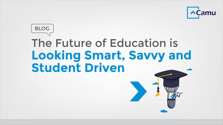 The Future of Education Is Looking Smart, Savvy, and Student Driven