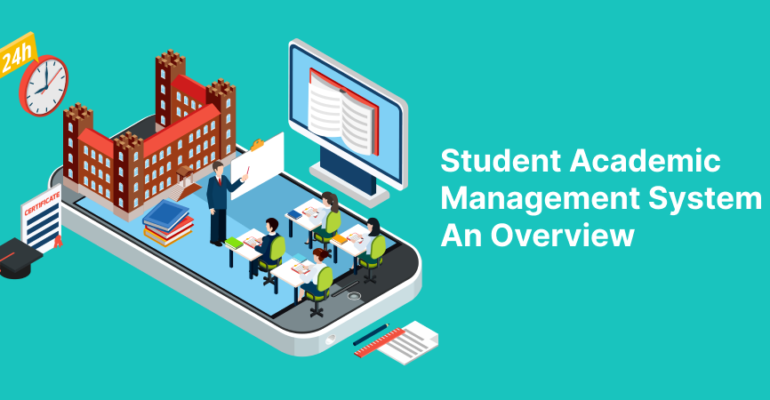 Student Academic Management System – An Overview