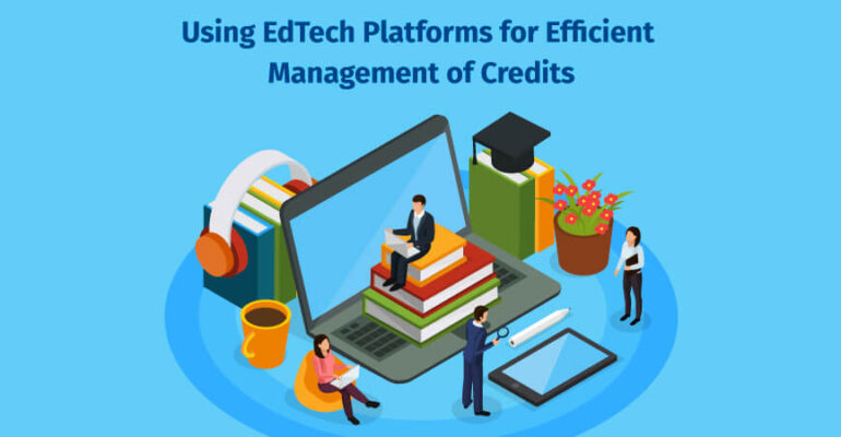 Using EdTech Platforms for Efficient Management of Credits