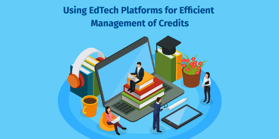 Using EdTech Platforms for Efficient Management of Credits